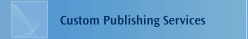 Custom Publishing Services